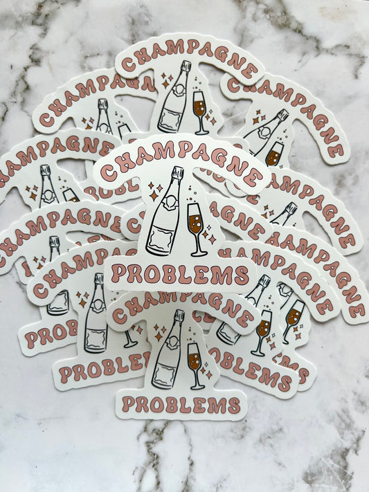 Champagne Problems Sticker