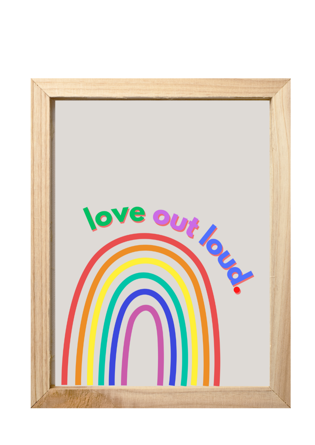 Love Out Loud - Digital Print