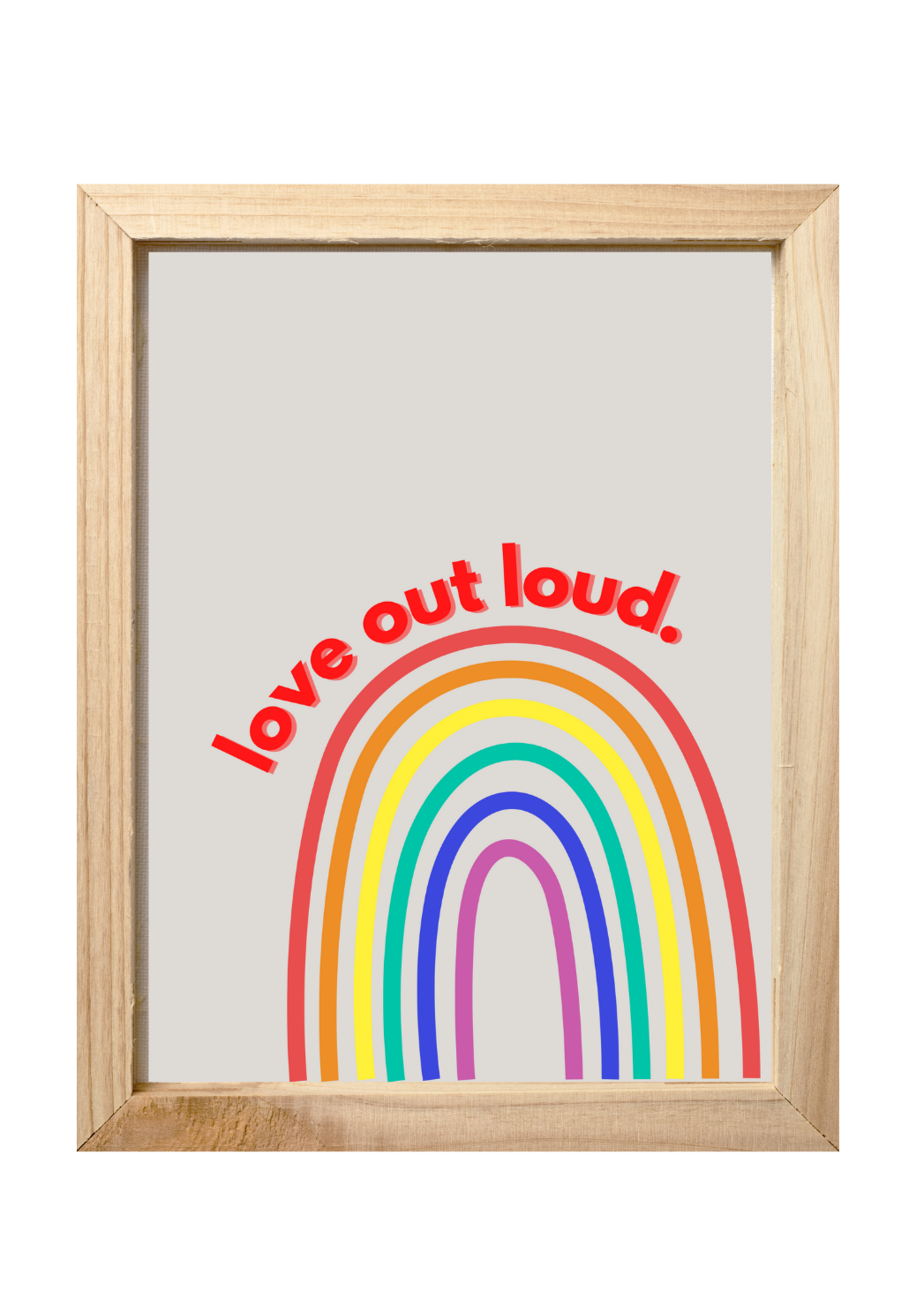 Love Out Loud - Digital Print