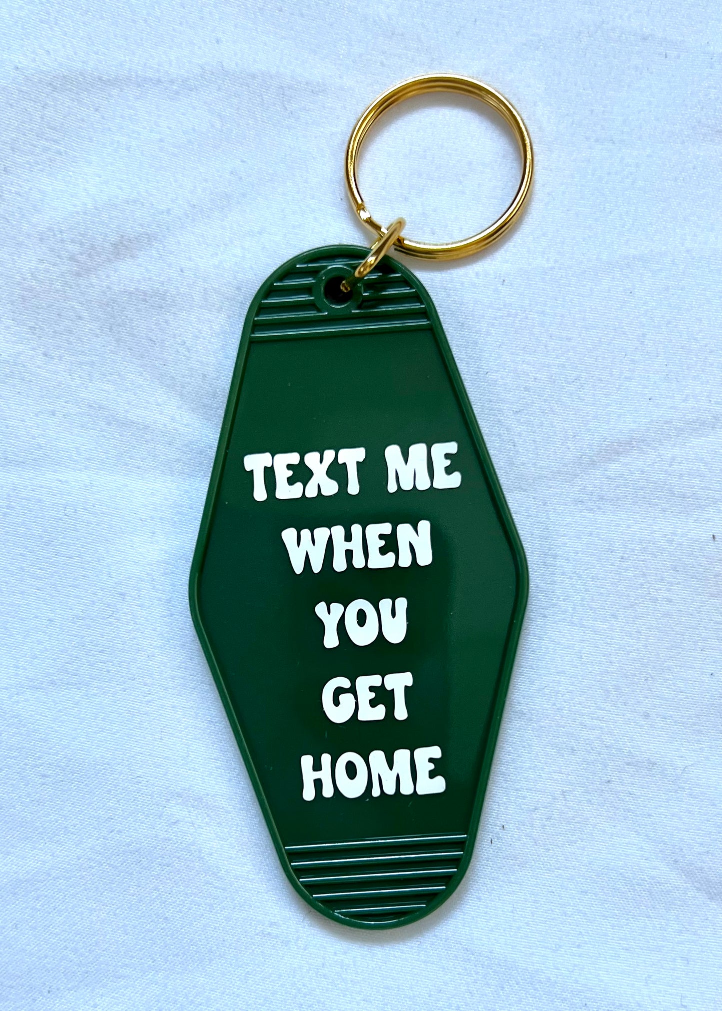 Text Me When You Get Home motel style keychain