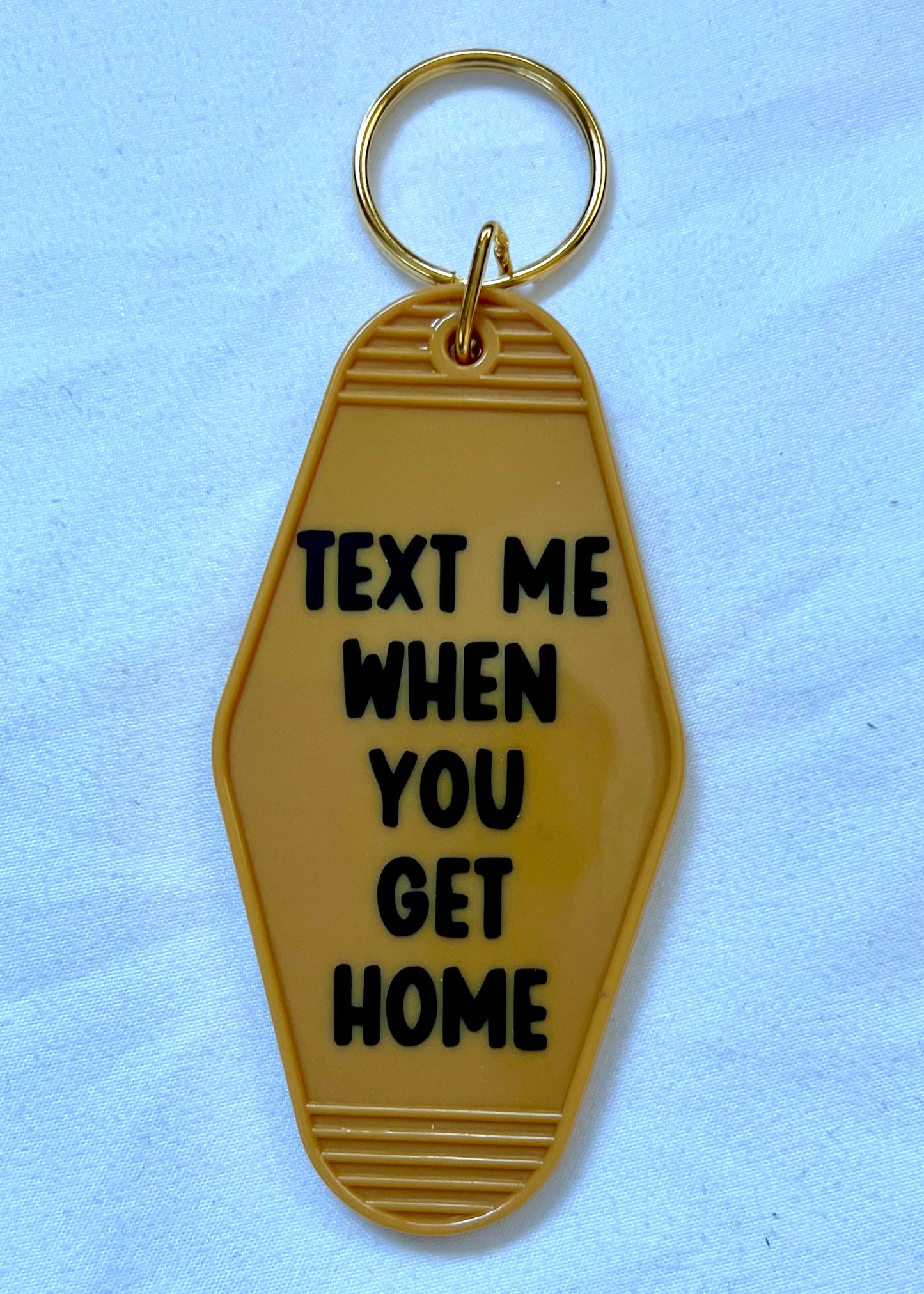 Text Me When You Get Home motel style keychain