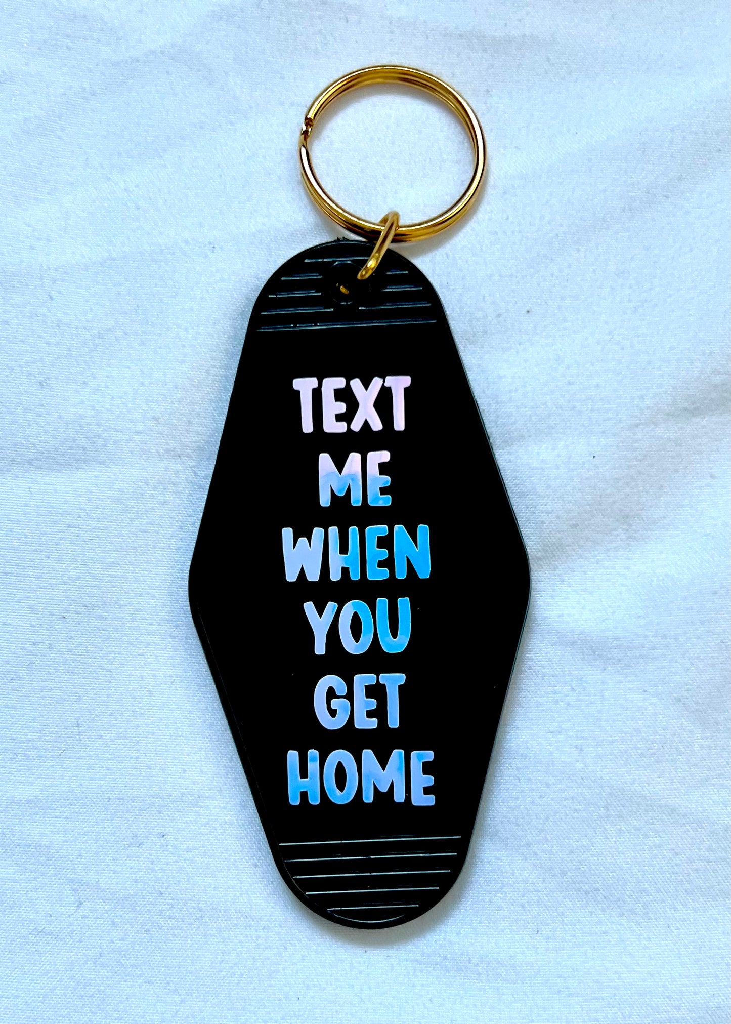 Text Me When You Get Home motel style keychain